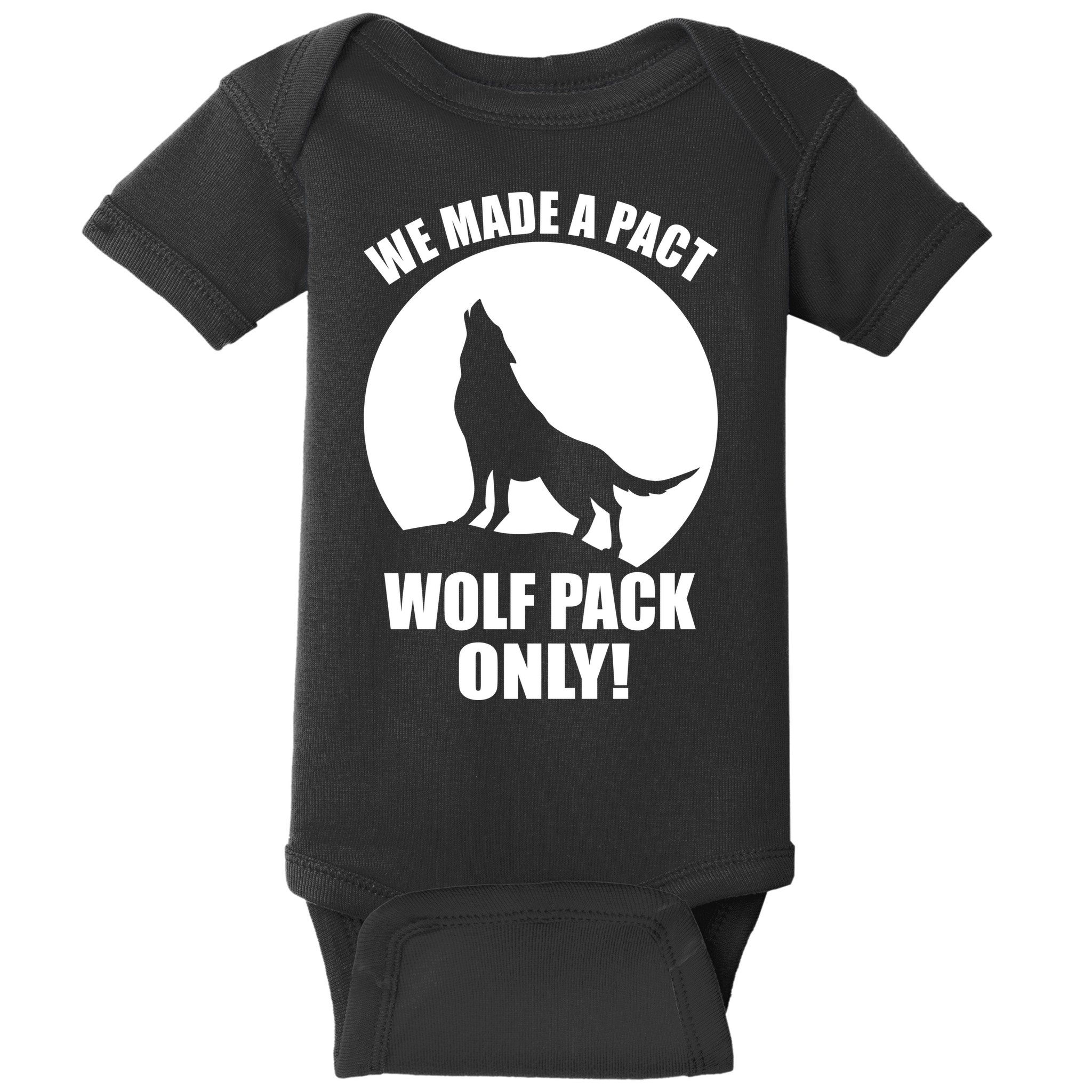We Made A Pact Wolf Pack Only Baby Bodysuit