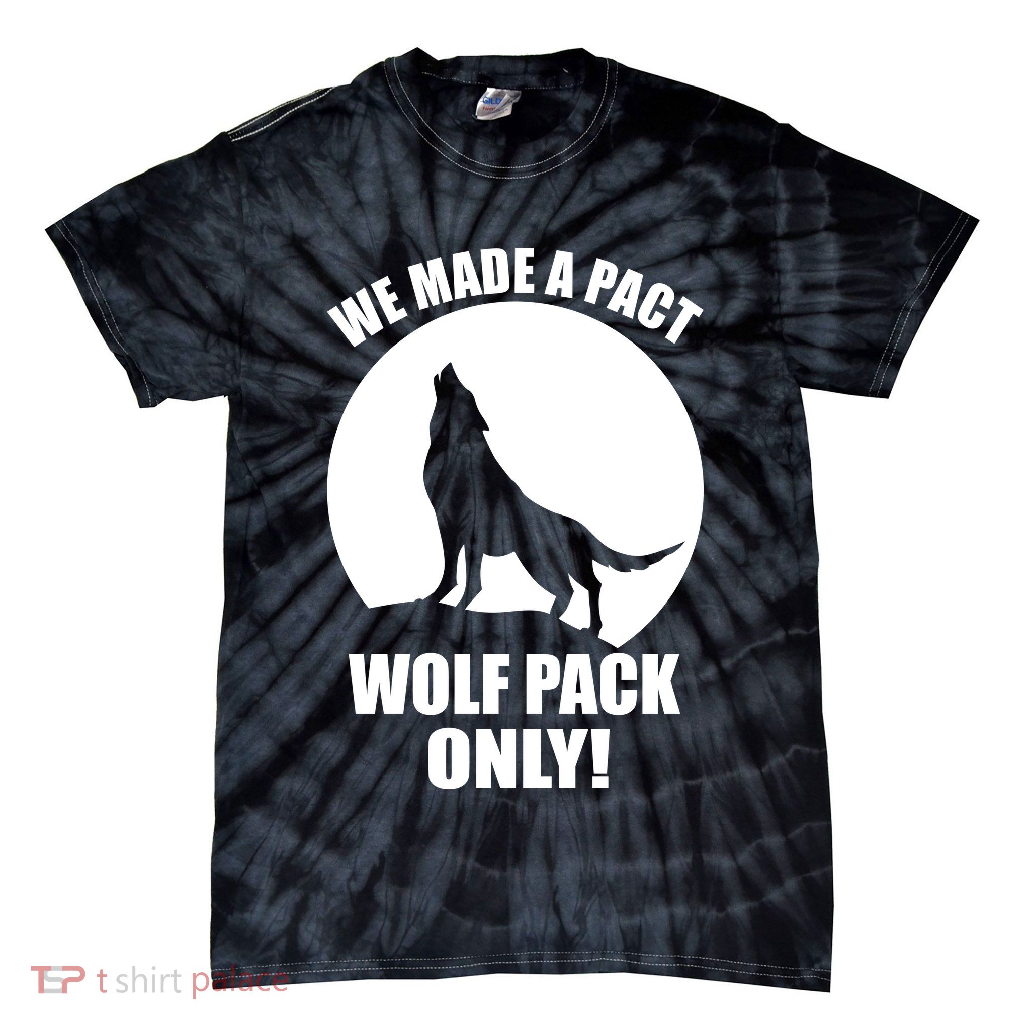 We Made A Pact Wolf Pack Only Tie-Dye T-Shirt