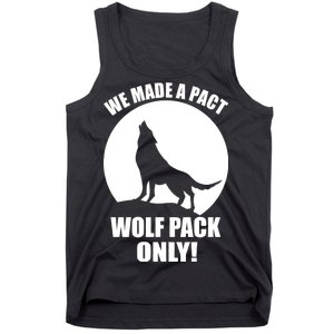 We Made A Pact Wolf Pack Only Tank Top