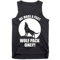 We Made A Pact Wolf Pack Only Tank Top