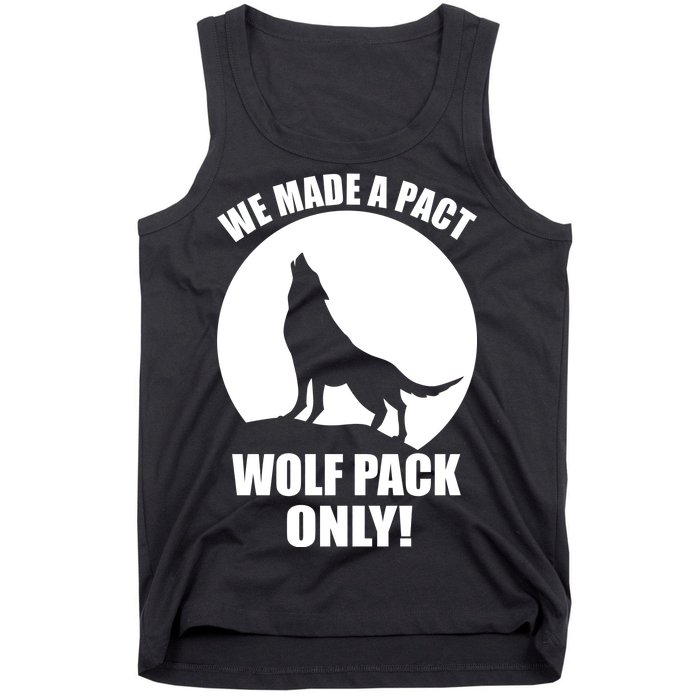 We Made A Pact Wolf Pack Only Tank Top