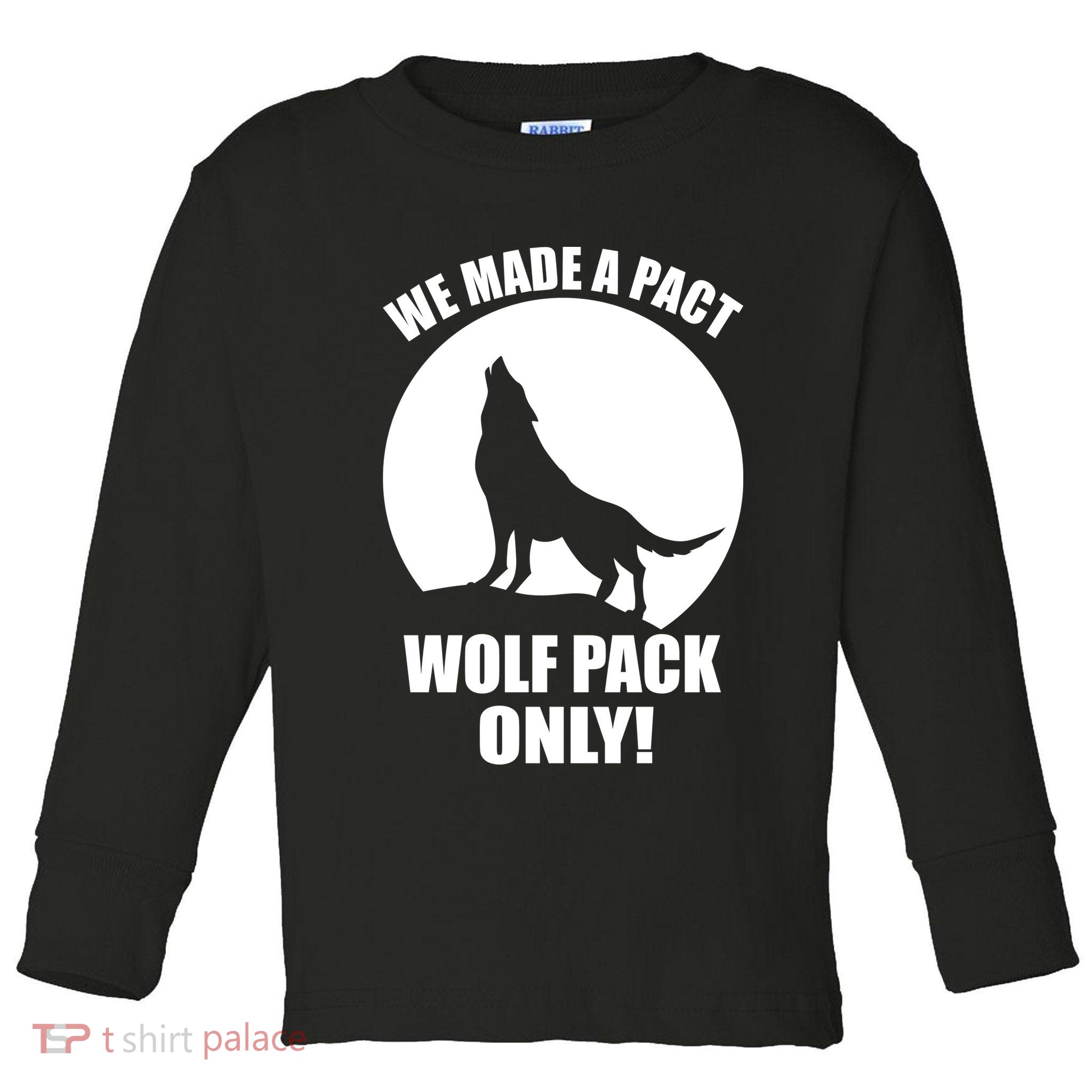 We Made A Pact Wolf Pack Only Toddler Long Sleeve Shirt
