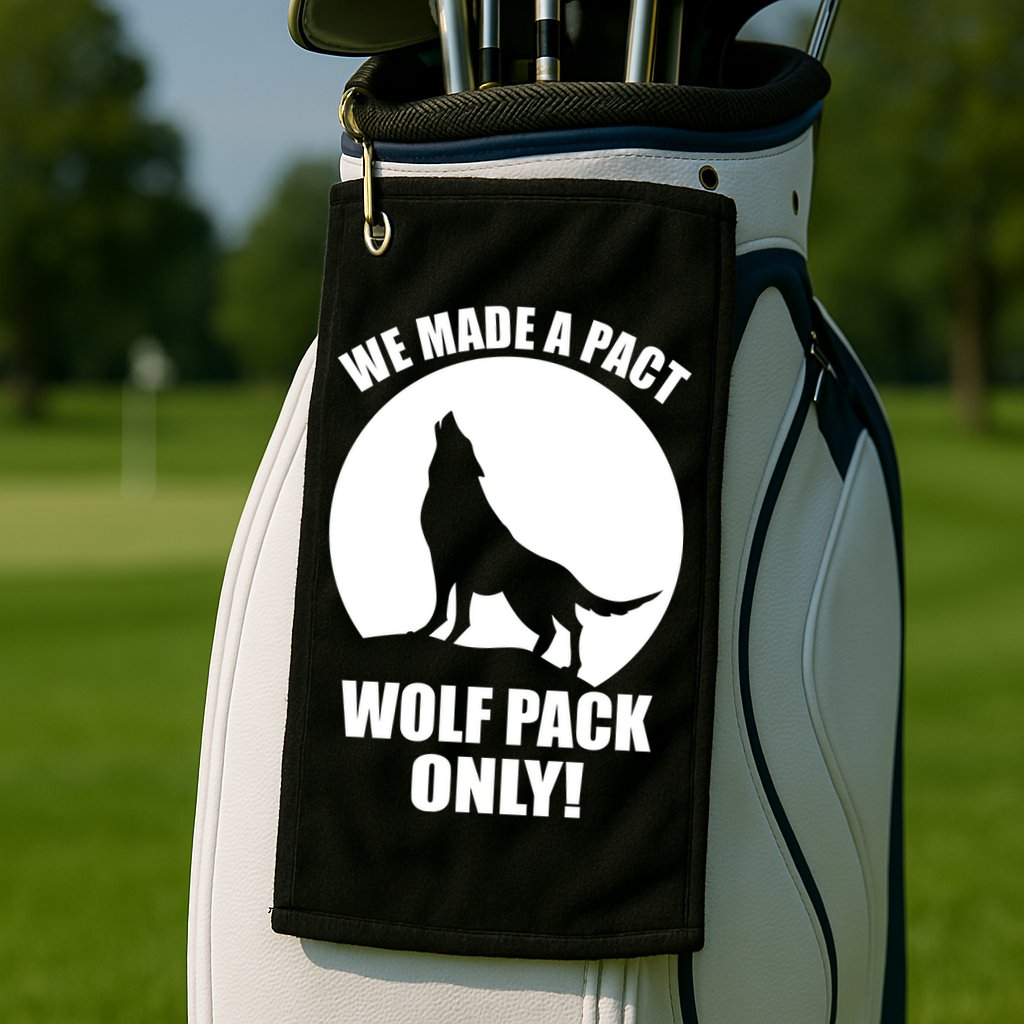 We Made A Pact Wolf Pack Only Golf Towel