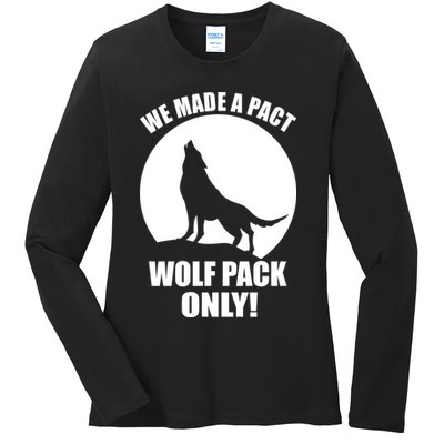 We Made A Pact Wolf Pack Only Ladies Long Sleeve Shirt
