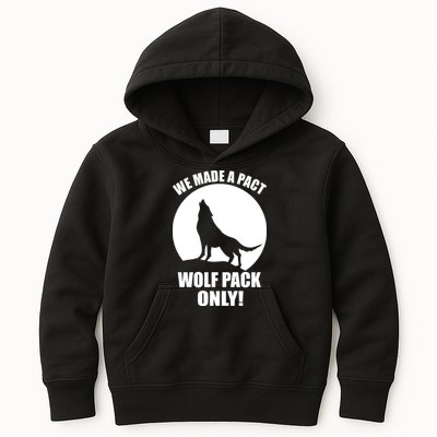 We Made A Pact Wolf Pack Only Kids Hoodie