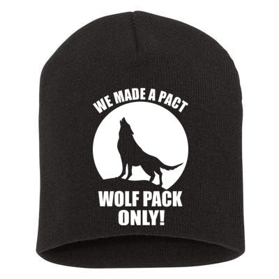 We Made A Pact Wolf Pack Only Short Acrylic Beanie