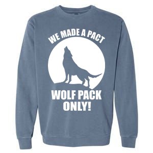 We Made A Pact Wolf Pack Only Garment-Dyed Sweatshirt