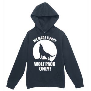 We Made A Pact Wolf Pack Only Urban Pullover Hoodie