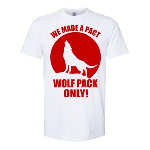 We Made A Pact Wolf Pack Only Softstyle CVC T-Shirt