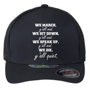 We March, Y'all Mad. Women's Rights Saying Flexfit Unipanel Trucker Cap