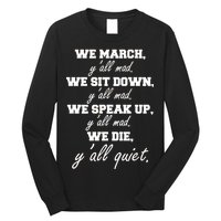 We March, Y'all Mad. Women's Rights Saying Long Sleeve Shirt