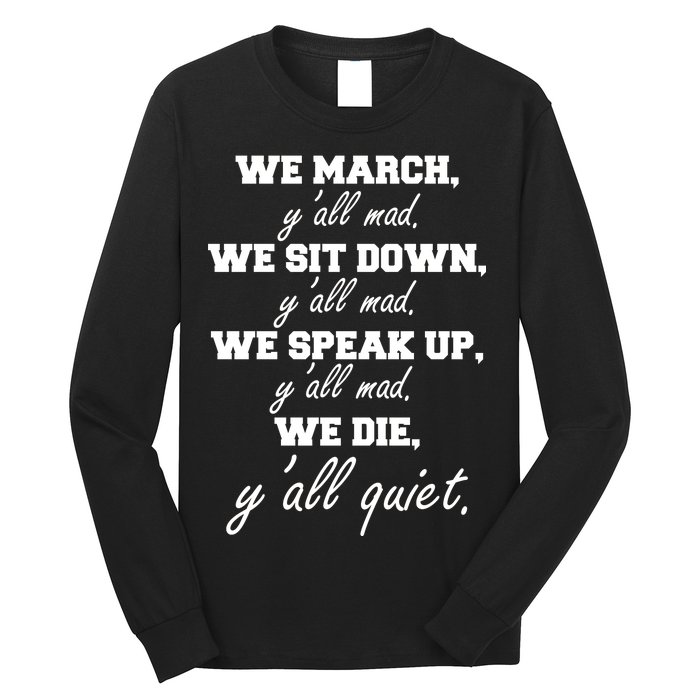 We March, Y'all Mad. Women's Rights Saying Long Sleeve Shirt