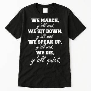 We March, Y'all Mad. Women's Rights Saying Tall T-Shirt