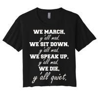 We March, Y'all Mad. Women's Rights Saying Women's Crop Top Tee