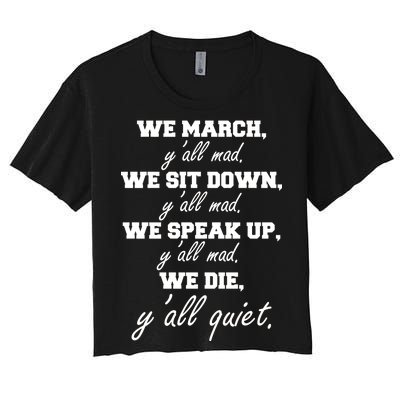 We March, Y'all Mad. Women's Rights Saying Women's Crop Top Tee