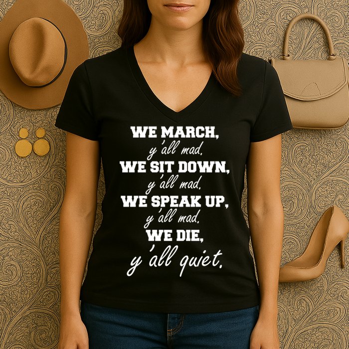 We March, Y'all Mad. Women's Rights Saying Women's V-Neck T-Shirt