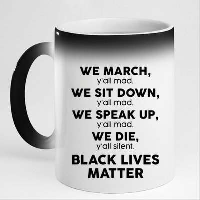 We March Y'all Mad Black Lives Matter 11oz Black Color Changing Mug