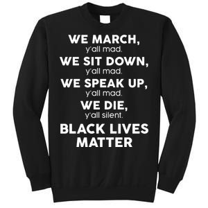 We March Y'all Mad Black Lives Matter Sweatshirt