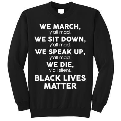 We March Y'all Mad Black Lives Matter Sweatshirt