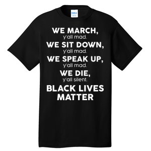 We March Y'all Mad Black Lives Matter Tall T-Shirt