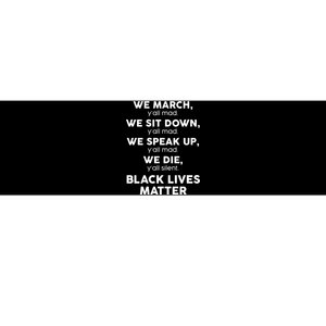 We March Y'all Mad Black Lives Matter Bumper Sticker