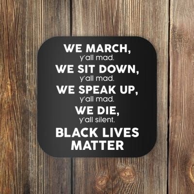 We March Y'all Mad Black Lives Matter Coaster