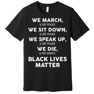 We March Y'all Mad Black Lives Matter Premium T-Shirt