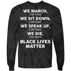 We March Y'all Mad Black Lives Matter Tie-Dye Long Sleeve Shirt