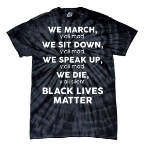 We March Y'all Mad Black Lives Matter Tie-Dye T-Shirt