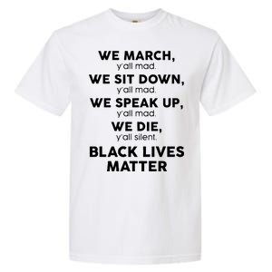 We March Y'all Mad Black Lives Matter Garment-Dyed Heavyweight T-Shirt