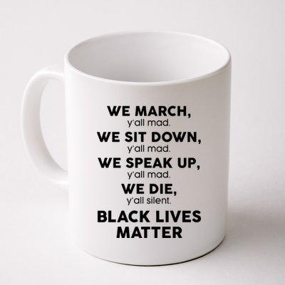 We March Y'all Mad Black Lives Matter Coffee Mug