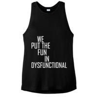 We Put The Fun In Dysfunctional Ladies PosiCharge Tri-Blend Wicking Tank