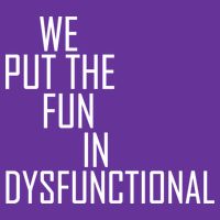 We Put The Fun In Dysfunctional Performance Shirt