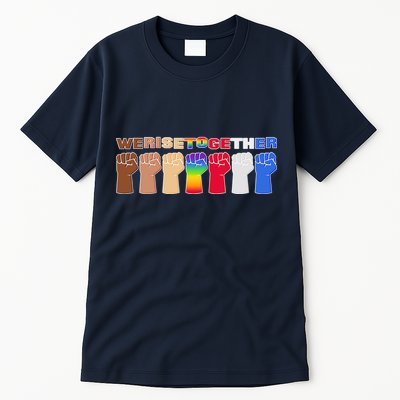 We Rise Together Tall T-Shirt