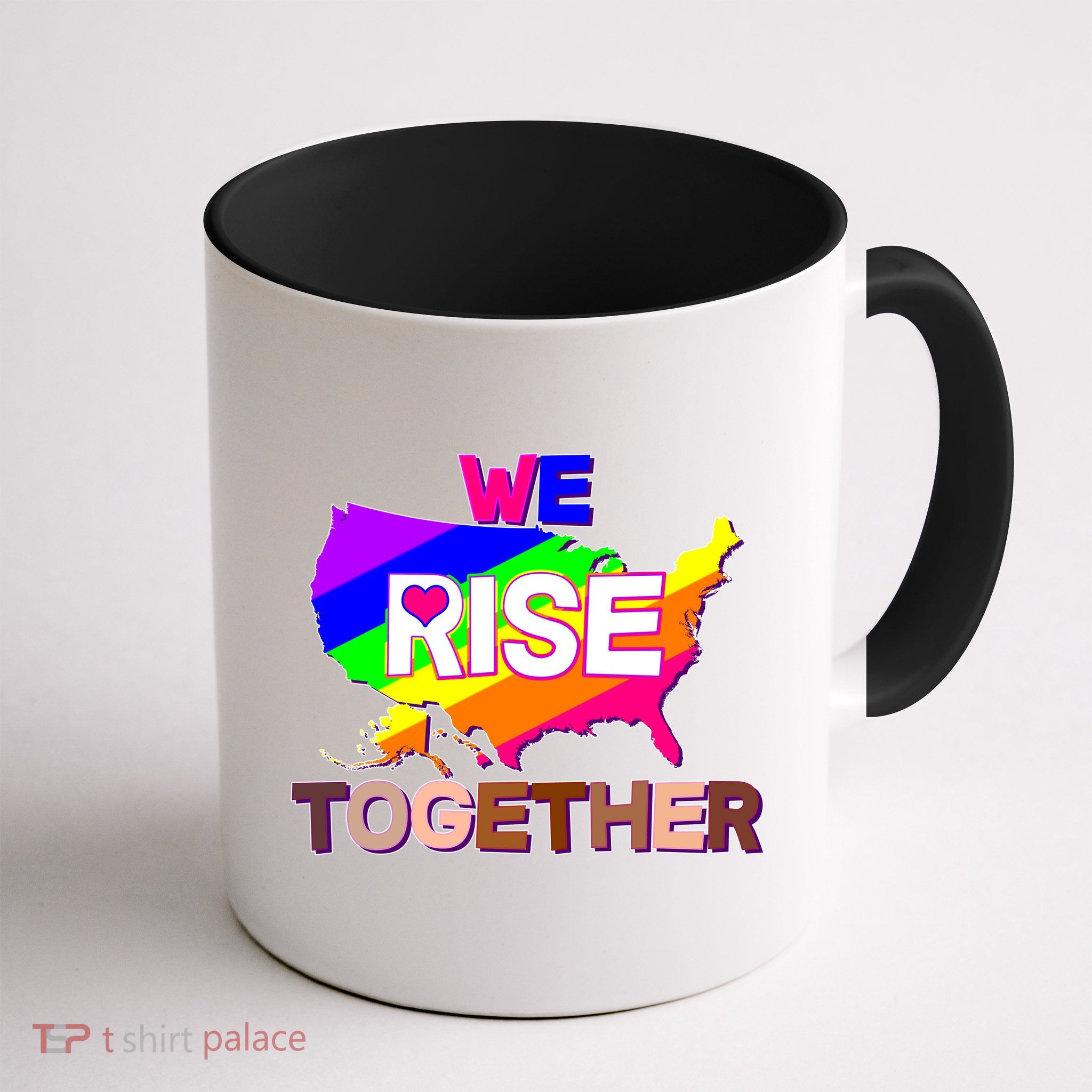 We Rise Together Unite Equality Protest Mug