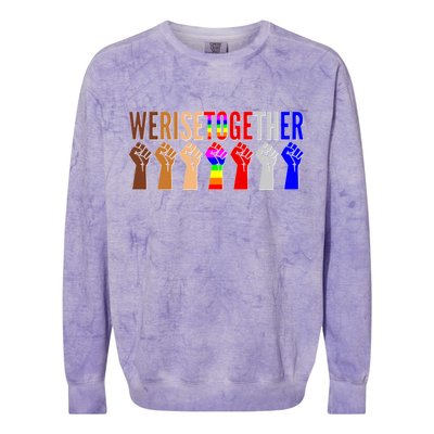 We Rise Together Unity Protest Support Colorblast Crewneck Sweatshirt