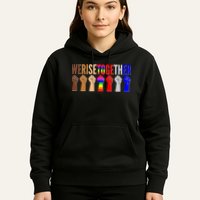 We Rise Together Unity Protest Support Hoodie