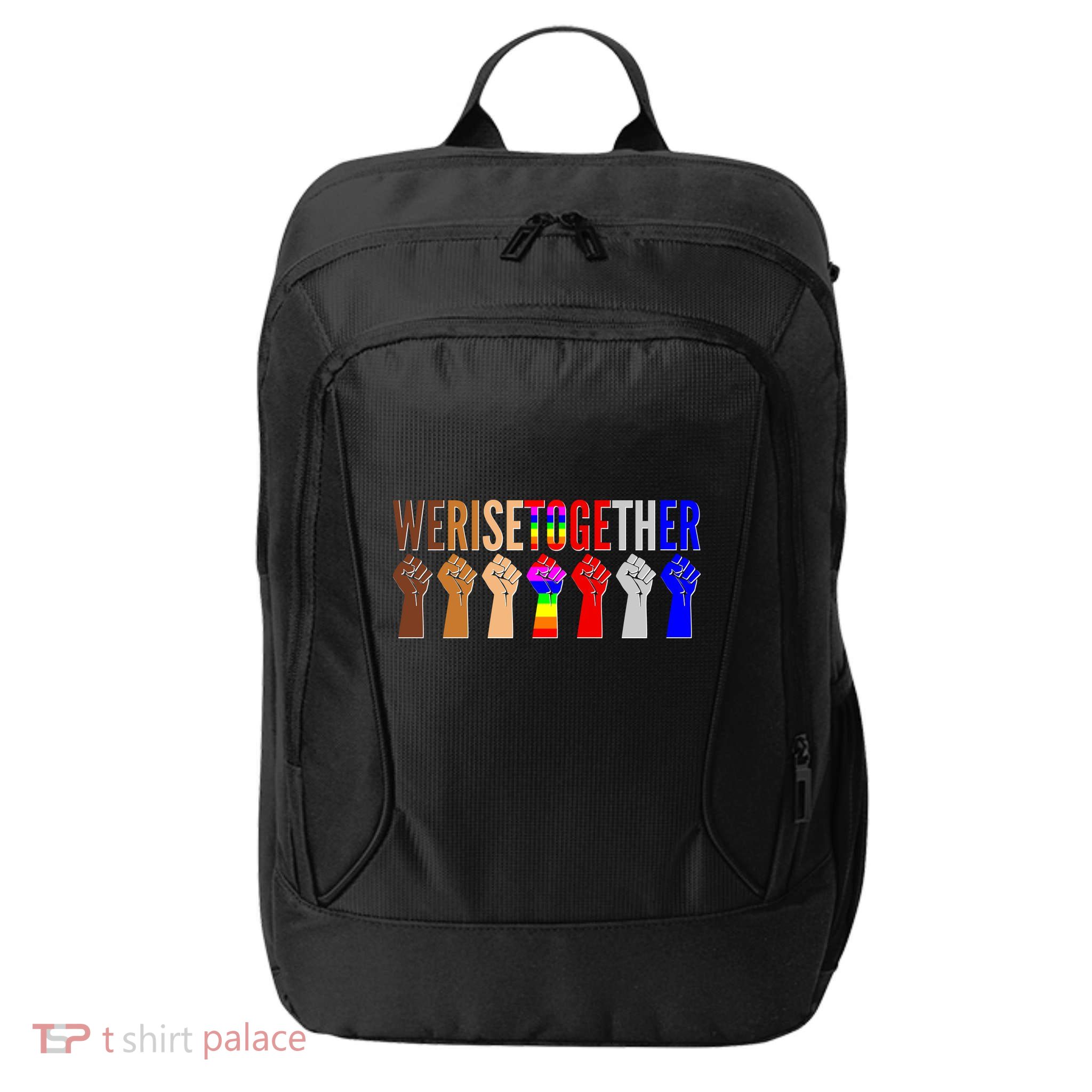 We Rise Together Unity Protest Support City Backpack