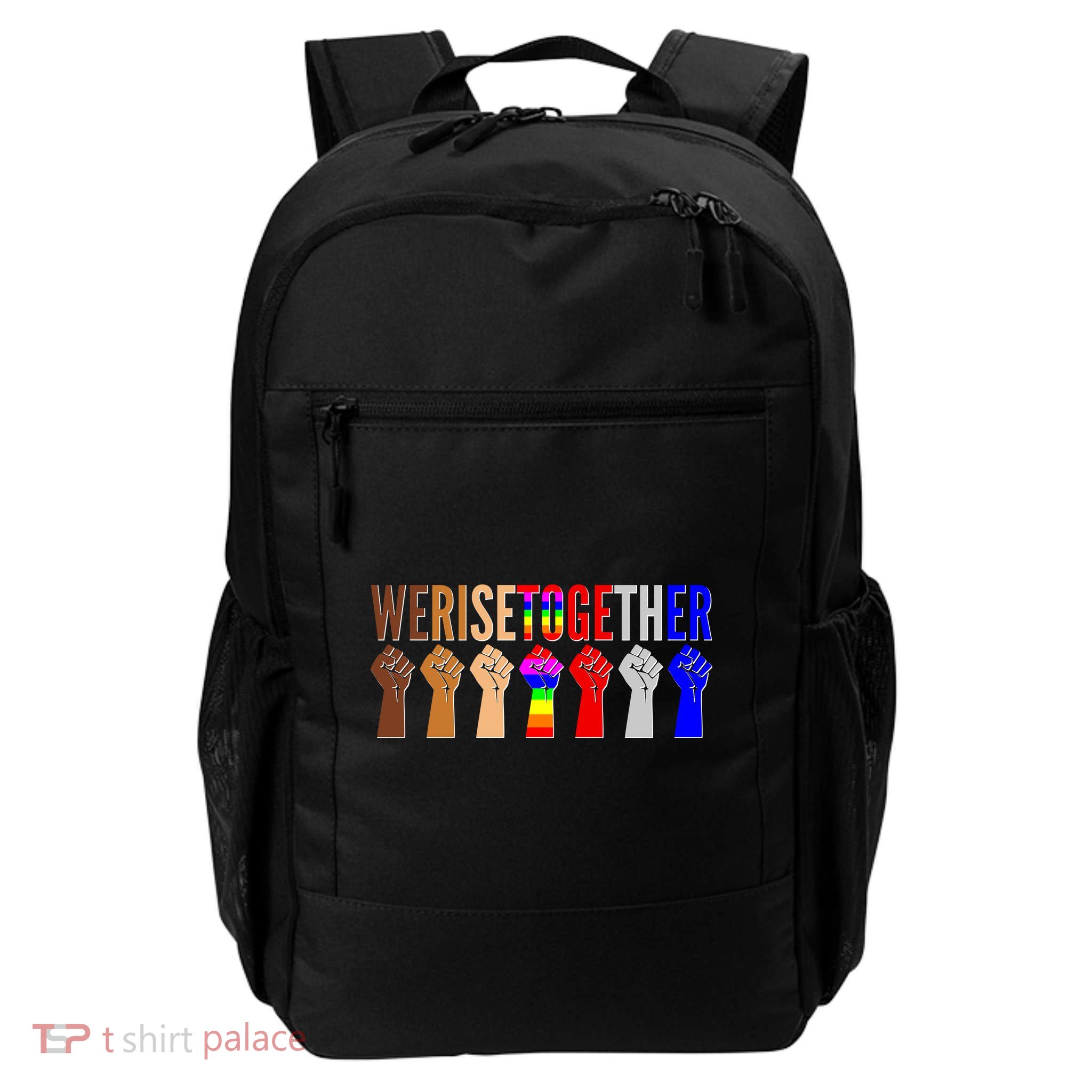 We Rise Together Unity Protest Support Daily Commute Backpack