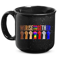We Rise Together Unity Protest Support 15oz Campfire Ceramic Mug