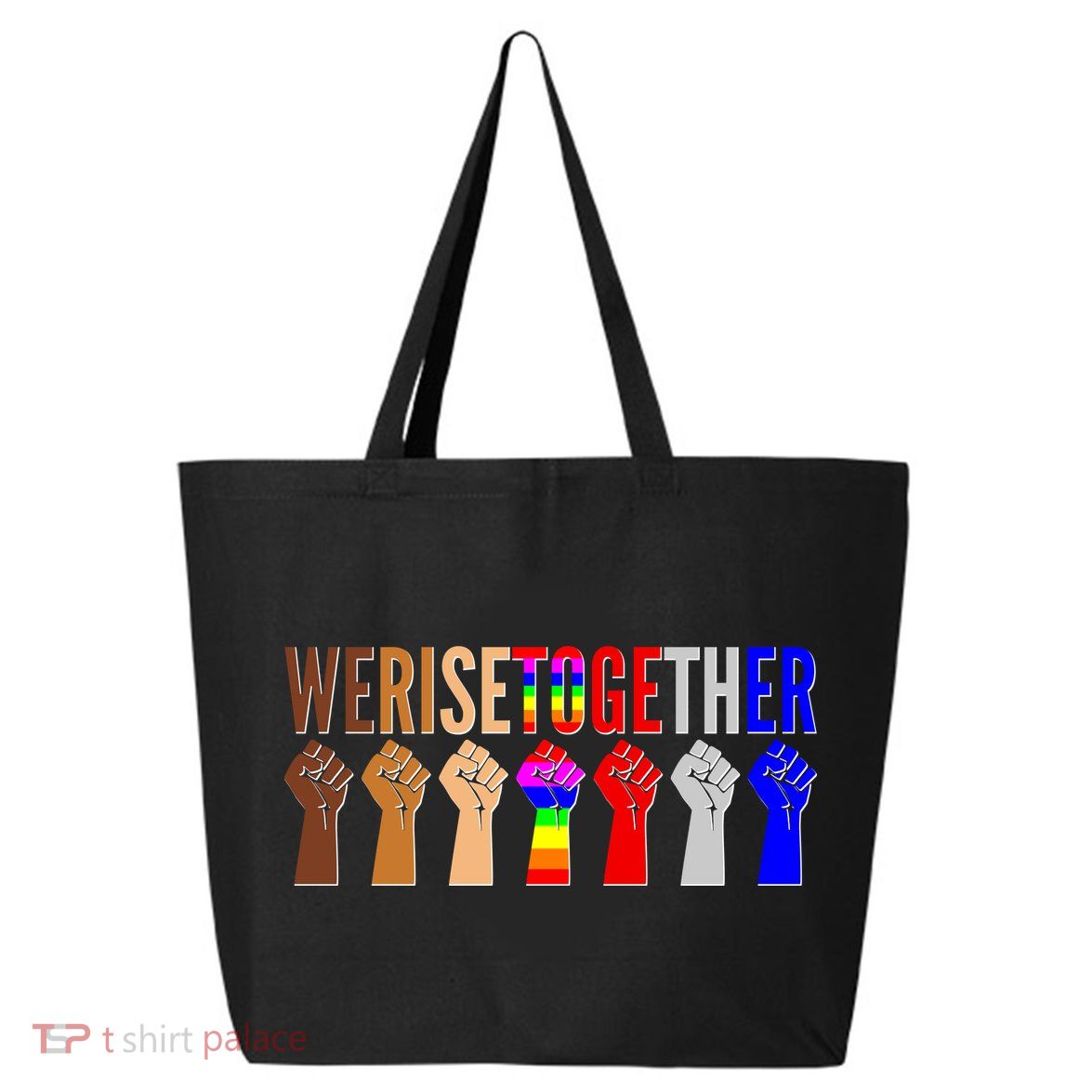 We Rise Together Unity Protest Support 25L Jumbo Tote