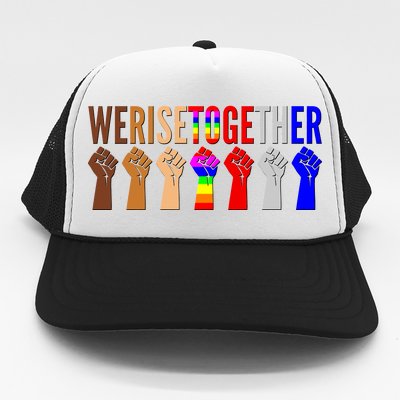 We Rise Together Unity Protest Support Trucker Hat