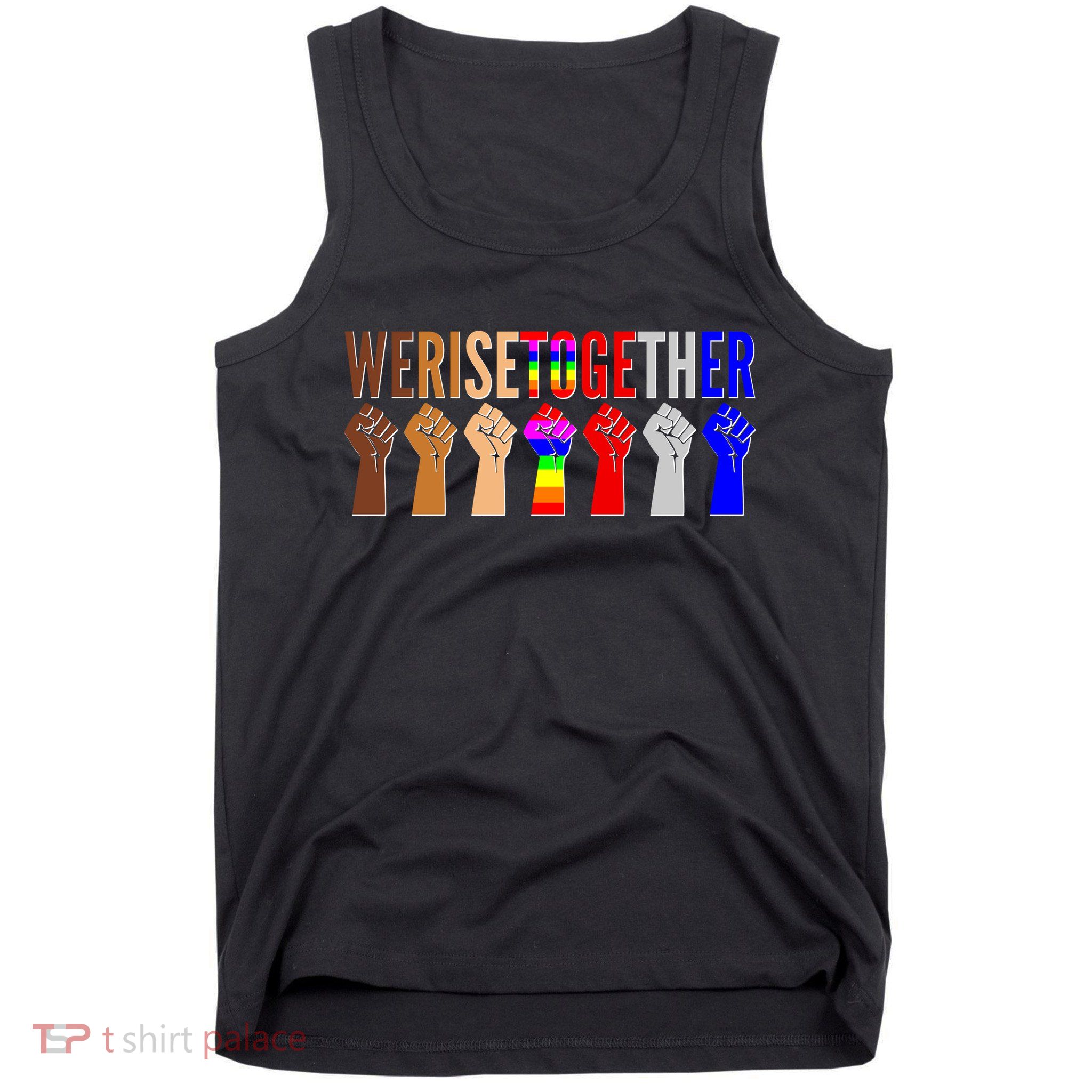 We Rise Together Unity Protest Support Tank Top