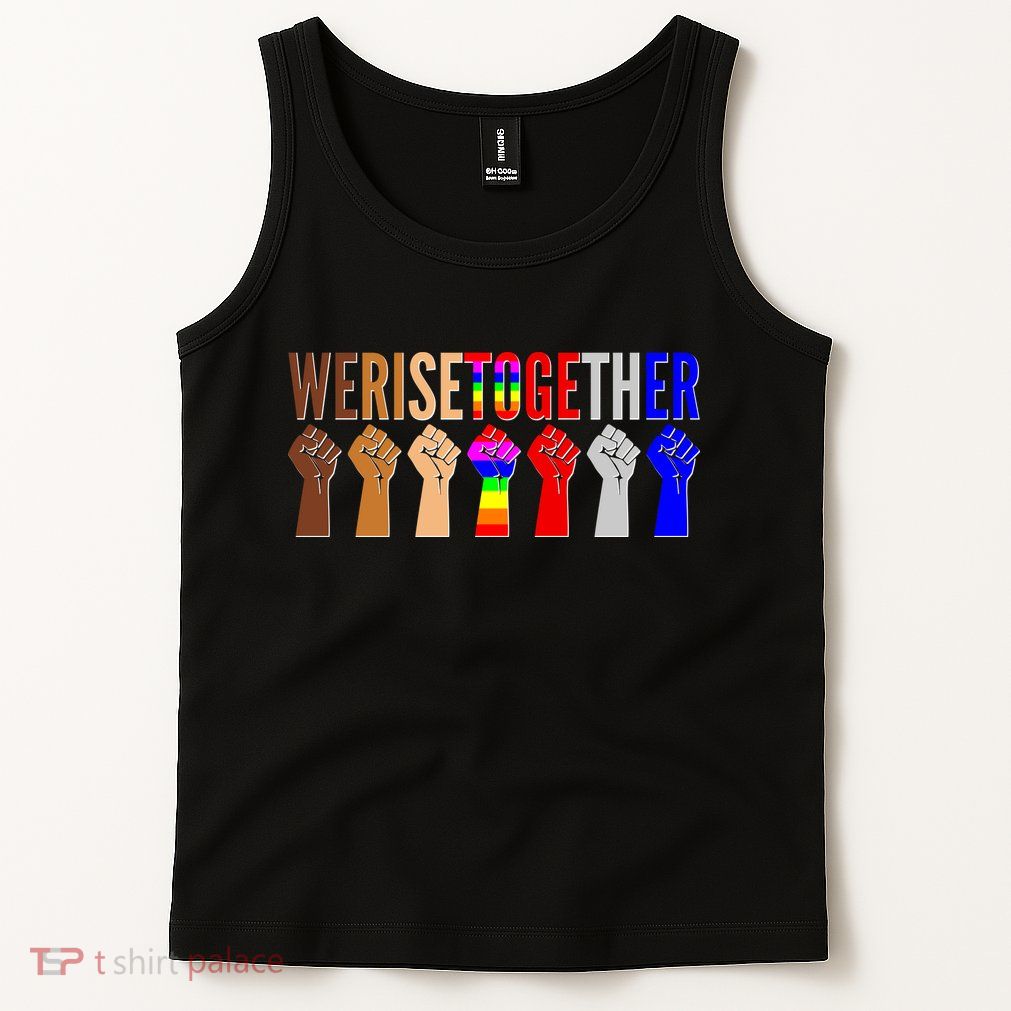 We Rise Together Unity Protest Support Tank Top