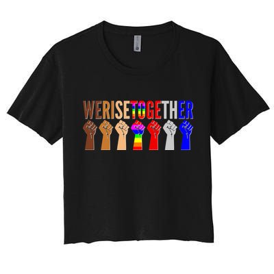 We Rise Together Unity Protest Support Crop Top