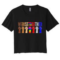 We Rise Together Unity Protest Support Crop Top