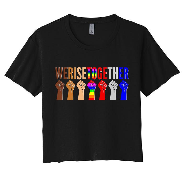 We Rise Together Unity Protest Support Crop Top