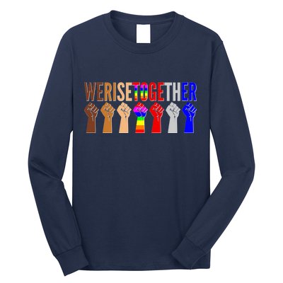 We Rise Together Unity Protest Support Long Sleeve Shirt