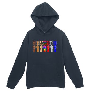 We Rise Together Unity Protest Support Urban Pullover Hoodie