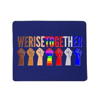 We Rise Together Unity Protest Support Mousepad